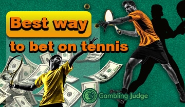 Best to on Tennis and Win 2023 - GamblingJudge.com